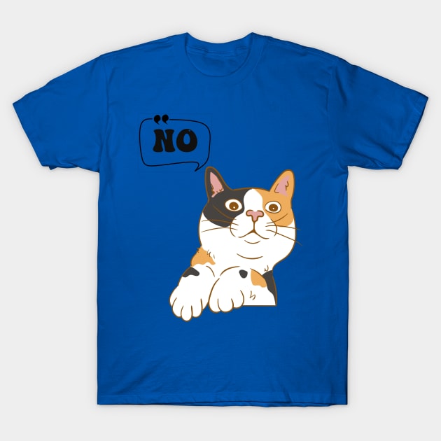 Cat Says No T-Shirt by Charlie Dion